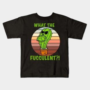 What the Fucculent Cacti Kids T-Shirt